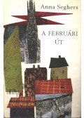 Seghers, Anna - A februári út