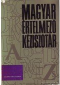 Juhász József,Kovalovszky Miklós,O. Nagy Gábor,Szőke István - Magyar Értelmező Kéziszótár A-Zs