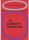 Kolozsvári Grandpierre Emil - Dr. Csibráky szerelmei