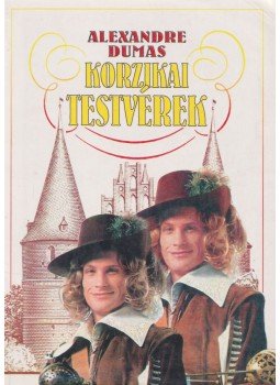 Alexandre Dumas - Korzikai testvérek / Herminie Alexandre Dumas - Korzikai testvérek / Herminie, Budapest-Ungvár 1993 antikvár könyv