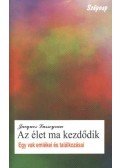 Lusseyran, JacQues - Az élet ma kezdődik