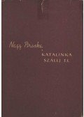 Nagy Piroska - Katalinka, szállj el