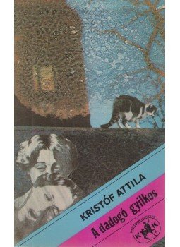 Kristóf Attila - A dadogó gyilkos Kristóf Attila - A dadogó gyilkos, Budapest 1988 antikvár könyv