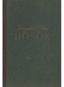 Terescsényi György - Hősök Terescsényi György - Hősök, Budapest 1943 antikvár könyv