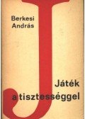Berkesi András - Játék a tisztességgel