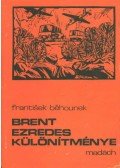Béhounek, Frantisek - Brent ezredes különítménye