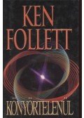 Ken Follett - Könyörtelenül