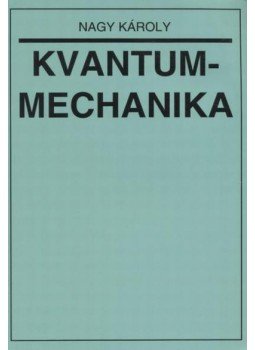 Nagy Károly - Kvantummechanika Nagy Károly - Kvantummechanika, Budapest 2000 antikvár könyv