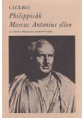 Marcus Tullius Cicero - Philippicák Marcus Antonius ellen