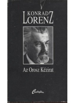 Konrad Lorenz - Az „orosz kézirat” (1944-1948) Konrad Lorenz - Az „orosz kézirat” (1944-1948), Budapest 1998 antikvár könyv