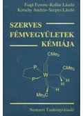 Faigl Ferenc,Kollár László,Kotschy András,Szepes László - Szerves fémvegyületek kémiája