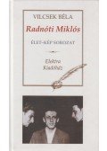 Vilcsek Béla - Radnóti Miklós