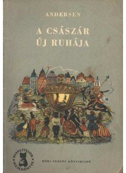 Andersen - A császár új ruhája Andersen - A császár új ruhája, Budapest 1959 antikvár könyv