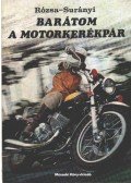Rózsa György,Surányi Péter - Barátom a motorkerékpár