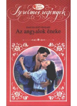 Pickart, Joan Elliott - Az angyalok éneke Pickart, Joan Elliott - Az angyalok éneke, Budapest 1994 antikvár könyv