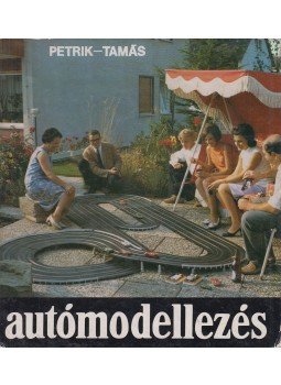 Tamás György, Petrik Ottó - Autómodellezés Tamás György, Petrik Ottó - Autómodellezés, Budapest 1969 antikvár könyv