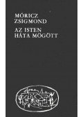Móricz Zsigmond - Az Isten háta mögött