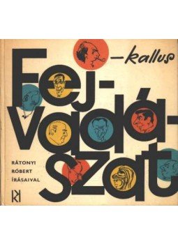 Kallus László - Fejvadászat Kallus László - Fejvadászat, Budapest 1967 antikvár könyv