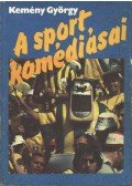 Kemény György - A sport komédiásai