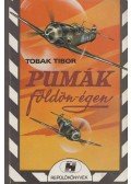 Tobak Tibor - Pumák földön-égen