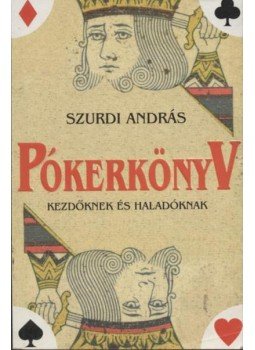 Szurdi András - Pókerkönyv Szurdi András - Pókerkönyv, Budapest 1995 antikvár könyv