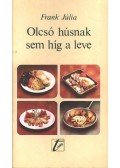 Frank Júlia - Olcsó húsnak sem híg a leve