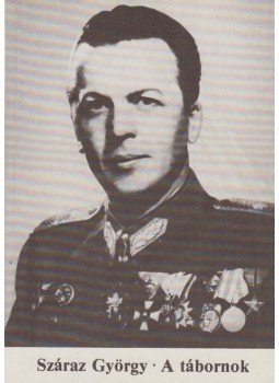 Száraz György - A tábornok Száraz György - A tábornok, Budapest 1984 antikvár könyv