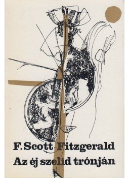 F. Scott Fitzgerald - Az éj szelíd trónján F. Scott Fitzgerald - Az éj szelíd trónján, Budapest 1972 antikvár könyv