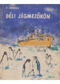Smuul, Juhan - Déli jégmezőkön
