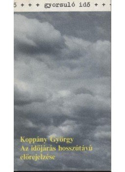Koppány György - Az időjárás hosszútávú előrejelzése Koppány György - Az időjárás hosszútávú előrejelzése, Budapest 1984 antikvár könyv
