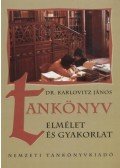 Karlovitz János - Tankönyv - elmélet és gyakorlat