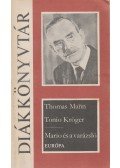 Thomas Mann - Tonio Kröger / Mario és a varázsló