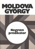 Moldova György - Negyven prédikátor