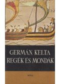 Dömötör Tekla - Germán, kelta regék és mondák