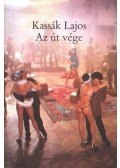 Kassák Lajos - Az út vége
