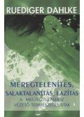 Ruediger Dahlke - Méregtelenítés, salaktalanítás, lazítás