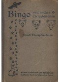 Ernest Seton-Thompson - Bingo und andere Tiergeschichten
