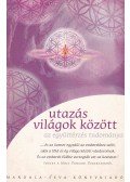 Braden, Gregg - Utazás világok között