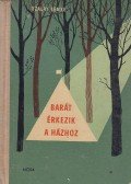 Szalay Lenke - Barát érkezik a házhoz