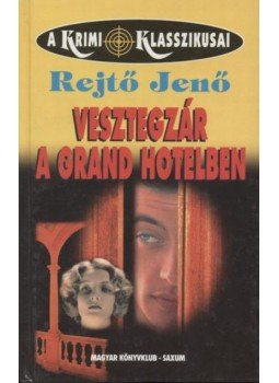 Rejtő Jenő, P. Howard - Vesztegzár a Grand Hotelben Rejtő Jenő, P. Howard - Vesztegzár a Grand Hotelben, Budapest 1997 antikvár könyv