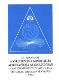 Dr. Sipos Imre - A véletlen és a gondviselés alternatívája az evolúcióban