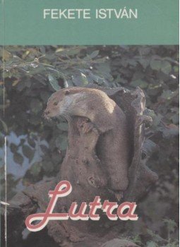 Fekete István - Lutra Fekete István - Lutra, Budapest 0 antikvár könyv