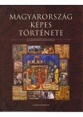 Salamon Konrád,Estók János,Csorba Csaba - Magyarország képes története
