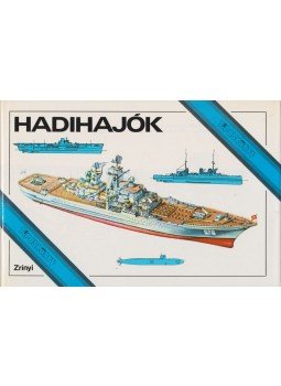 Sárhidai Gyula, Csonkaréti Károly, Bak József, Lévay Gábor - Hadihajók Sárhidai Gyula, Csonkaréti Károly, Bak József, Lévay Gábor - Hadihajók, Budapest 1984 antikvár könyv
