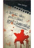 Odze György - A halál oka: politikai gyilkosság