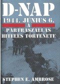 Ambrose, S. E. - D-nap 1944. június 6.