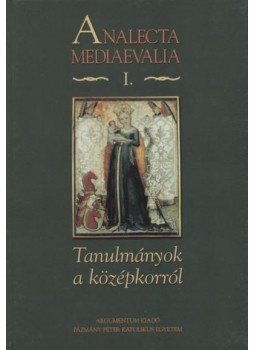 Neumann Tibor - Tanulmányok a középkorról Neumann Tibor - Tanulmányok a középkorról, 2001 antikvár könyv