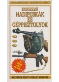 Myatt, Frederick,Ridefort, Gerard - Korszerű hadipuskák és géppisztolyok