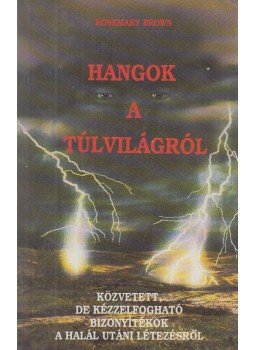 Brown, Rosemary - Hangok a túlvilágról Brown, Rosemary - Hangok a túlvilágról, 1992 antikvár könyv