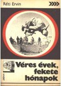 Réti Ervin - Véres évek, fekete hónapok